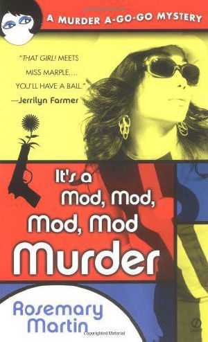 [Murder A-go-go Mystery 01] • It's a Mod, Mod, Mod, Mod Murder